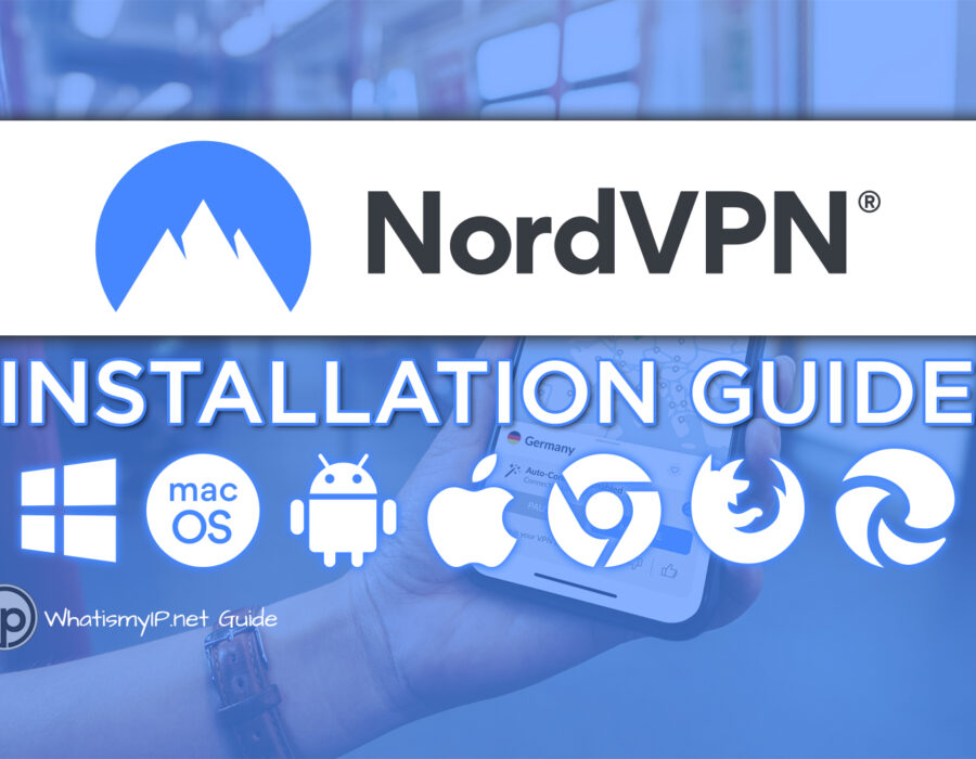 The Ultimate Step-by-Step Guide to Installing NordVPN